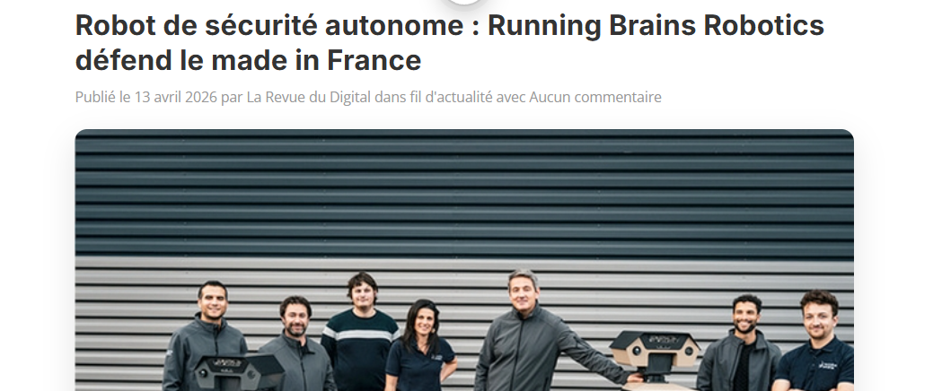 Le site de presse indépendant « La Revue du Digital » met en lumière le robot de sécurité autonome GR100 !
